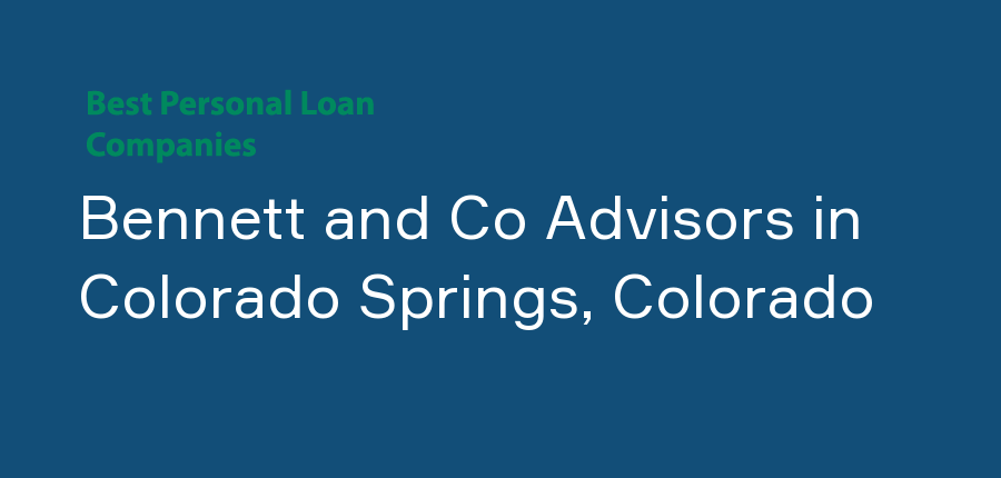 Bennett and Co Advisors in Colorado, Colorado Springs