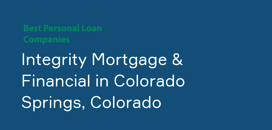 Integrity Mortgage & Financial in Colorado, Colorado Springs