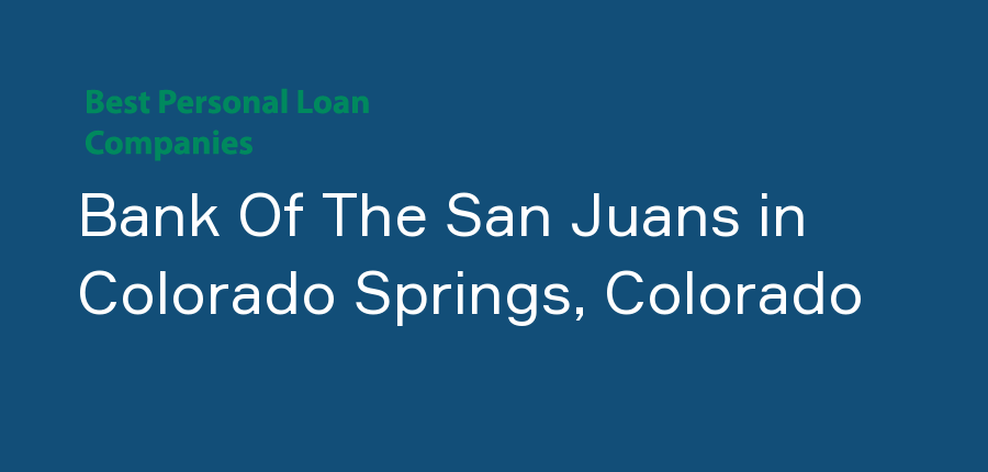 Bank Of The San Juans in Colorado, Colorado Springs