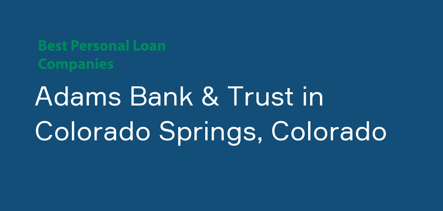 Adams Bank & Trust in Colorado, Colorado Springs