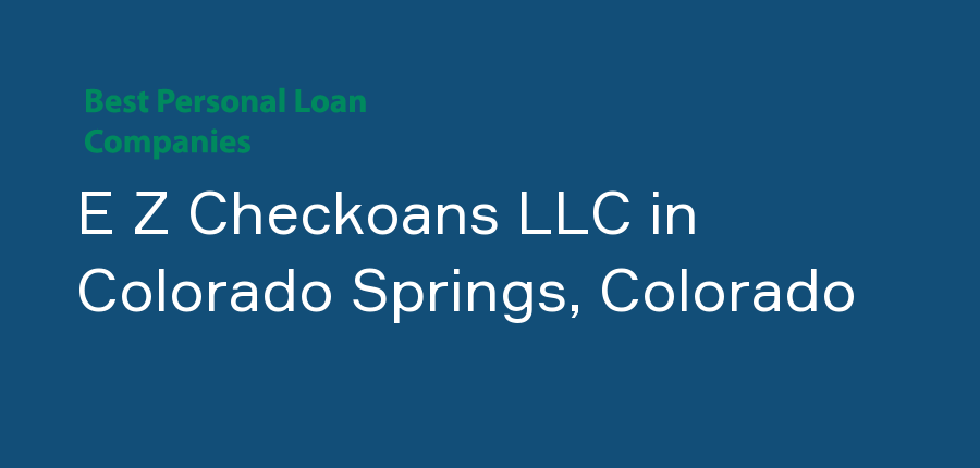 E Z Checkoans LLC in Colorado, Colorado Springs