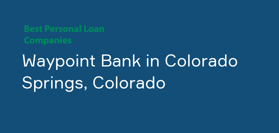 Waypoint Bank in Colorado, Colorado Springs