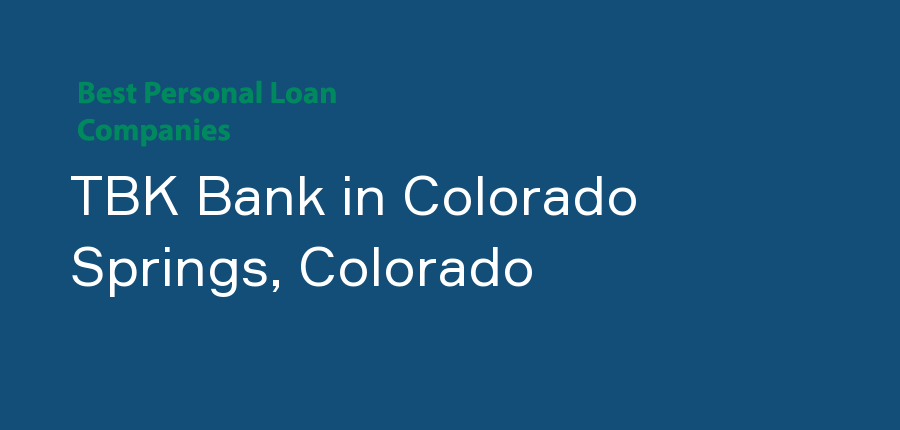TBK Bank in Colorado, Colorado Springs