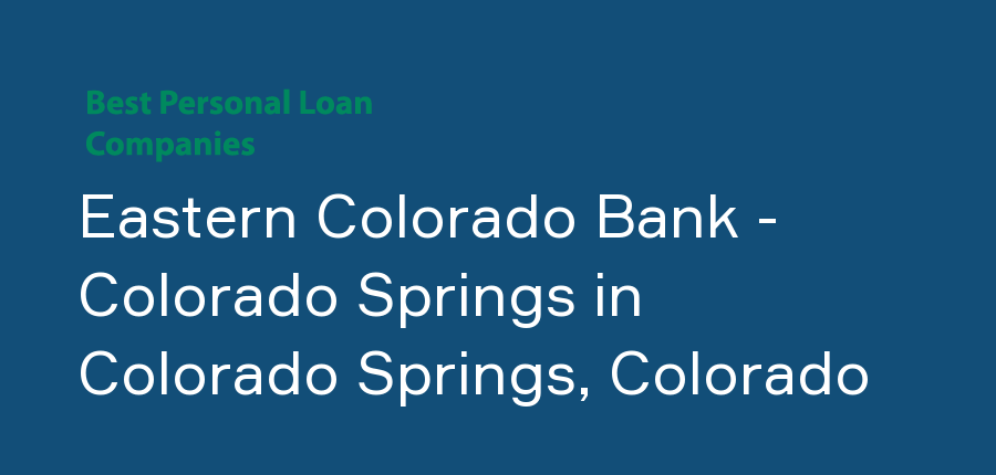 Eastern Colorado Bank - Colorado Springs in Colorado, Colorado Springs