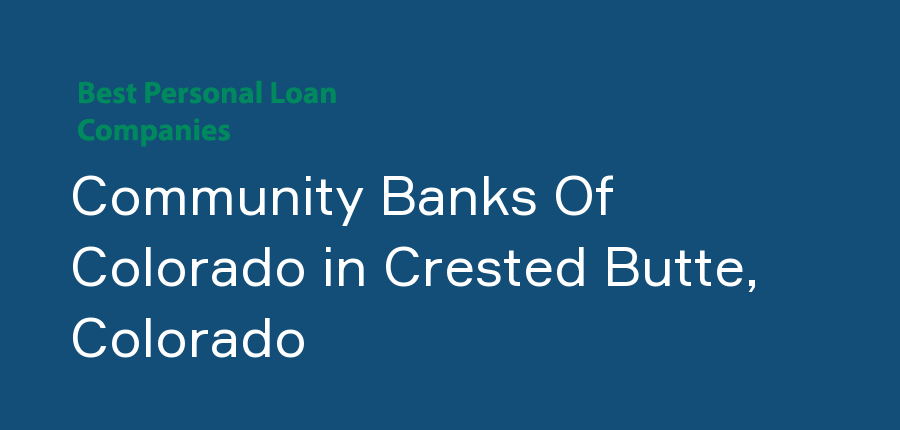Community Banks Of Colorado in Colorado, Crested Butte