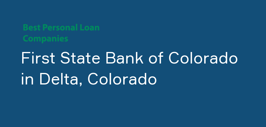 First State Bank of Colorado in Colorado, Delta