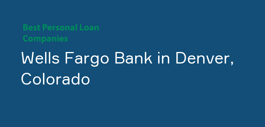 Wells Fargo Bank in Colorado, Denver