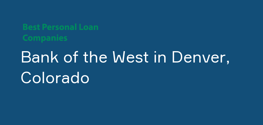 Bank of the West in Colorado, Denver