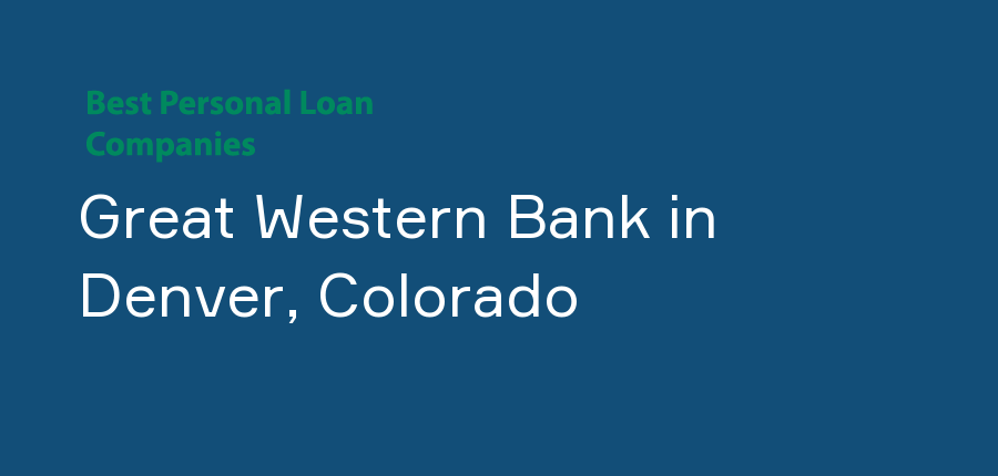 Great Western Bank in Colorado, Denver