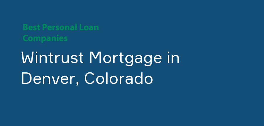 Wintrust Mortgage in Colorado, Denver