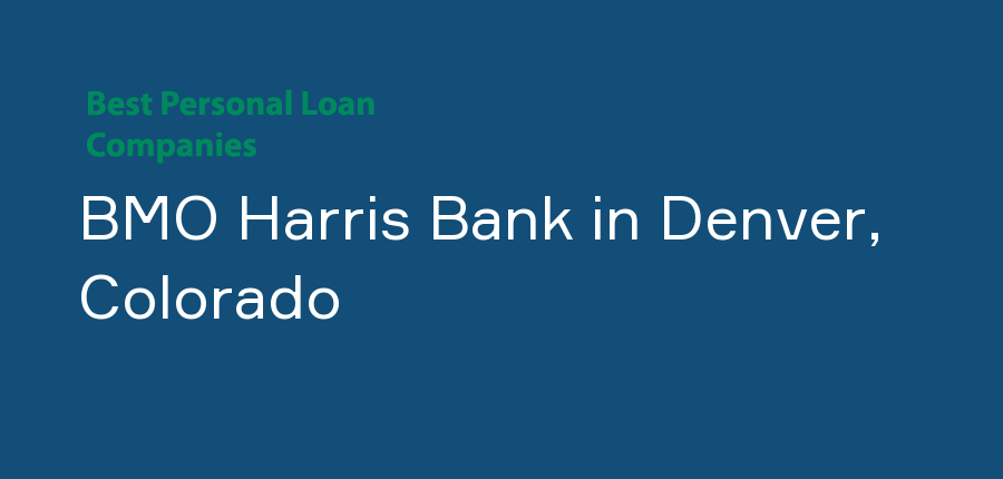 BMO Harris Bank in Colorado, Denver
