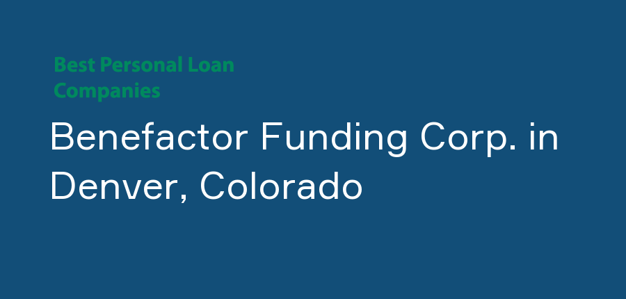 Benefactor Funding Corp. in Colorado, Denver