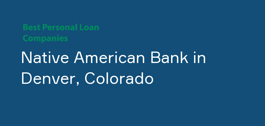 Native American Bank in Colorado, Denver