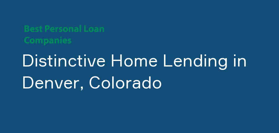 Distinctive Home Lending in Colorado, Denver