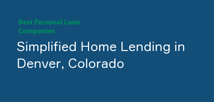 Simplified Home Lending in Colorado, Denver