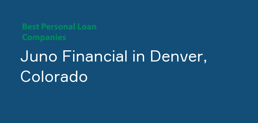 Juno Financial in Colorado, Denver
