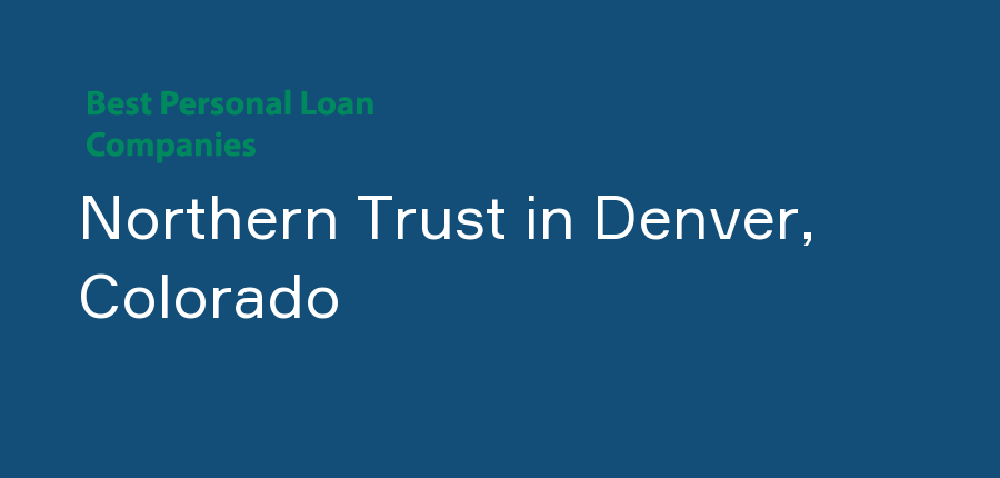 Northern Trust in Colorado, Denver