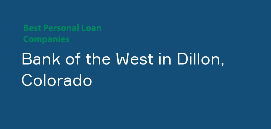 Bank of the West in Colorado, Dillon