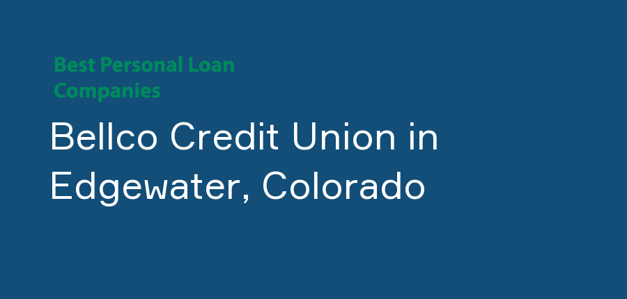 Bellco Credit Union in Colorado, Edgewater