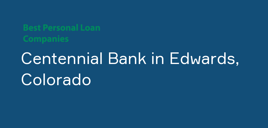 Centennial Bank in Colorado, Edwards
