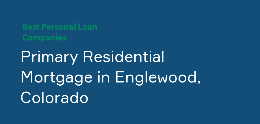 Primary Residential Mortgage in Colorado, Englewood