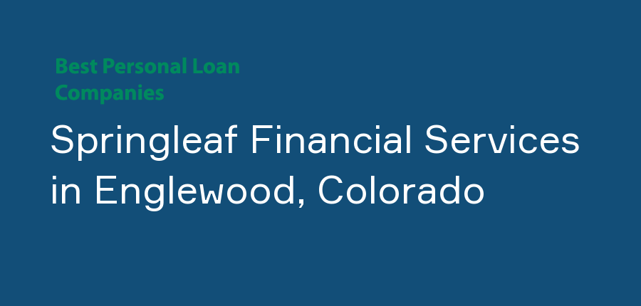 Springleaf Financial Services in Colorado, Englewood