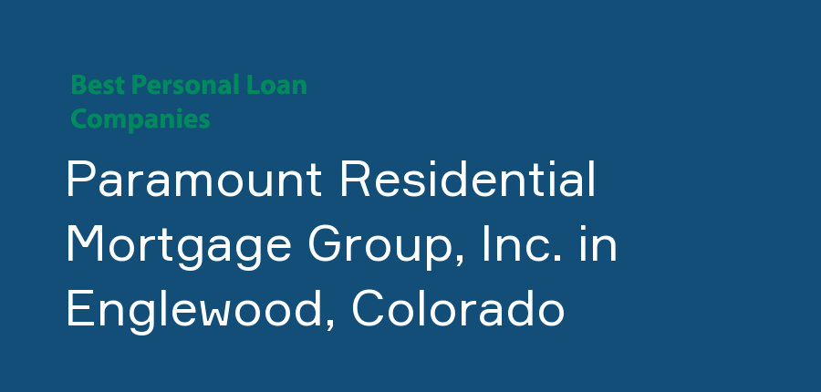 Paramount Residential Mortgage Group, Inc. in Colorado, Englewood
