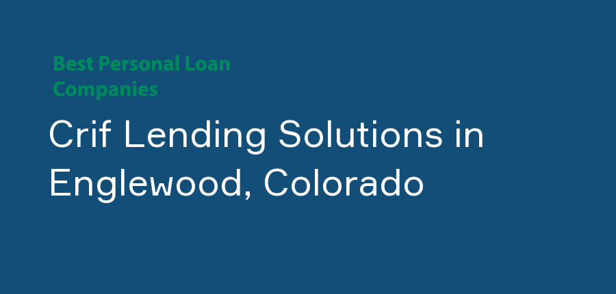 Crif Lending Solutions in Colorado, Englewood