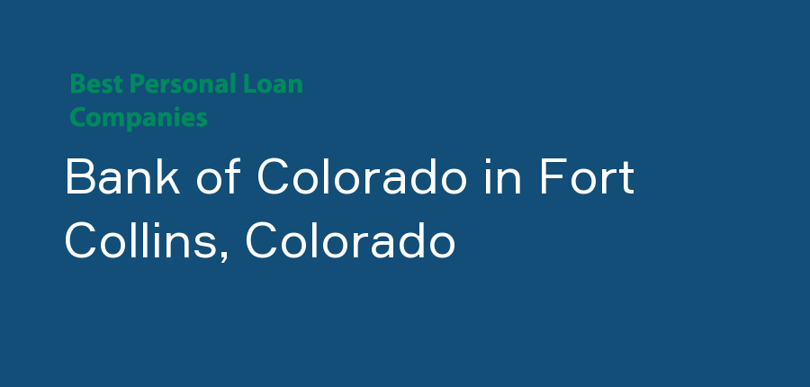 Bank of Colorado in Colorado, Fort Collins