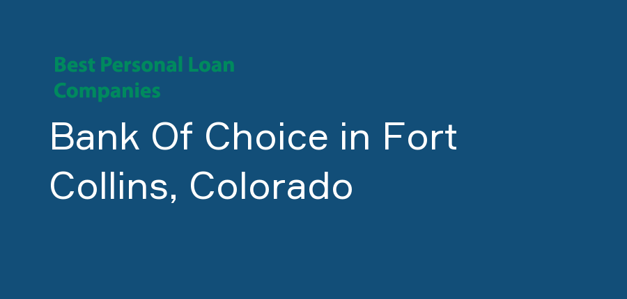 Bank Of Choice in Colorado, Fort Collins
