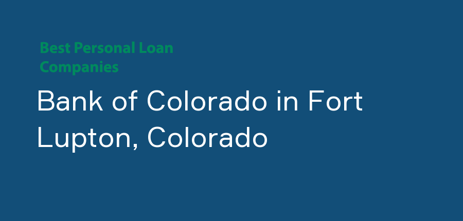 Bank of Colorado in Colorado, Fort Lupton