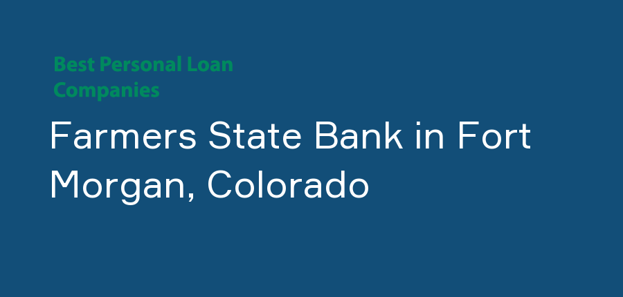 Farmers State Bank in Colorado, Fort Morgan