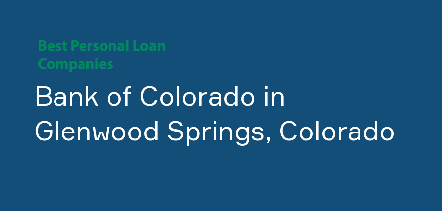 Bank of Colorado in Colorado, Glenwood Springs