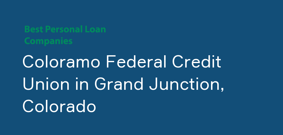 Coloramo Federal Credit Union in Colorado, Grand Junction