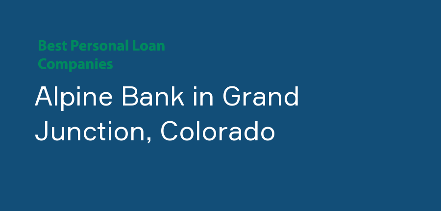 Alpine Bank in Colorado, Grand Junction