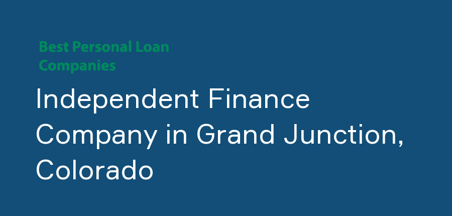 Independent Finance Company in Colorado, Grand Junction