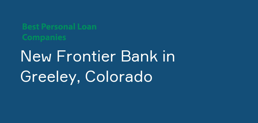 New Frontier Bank in Colorado, Greeley