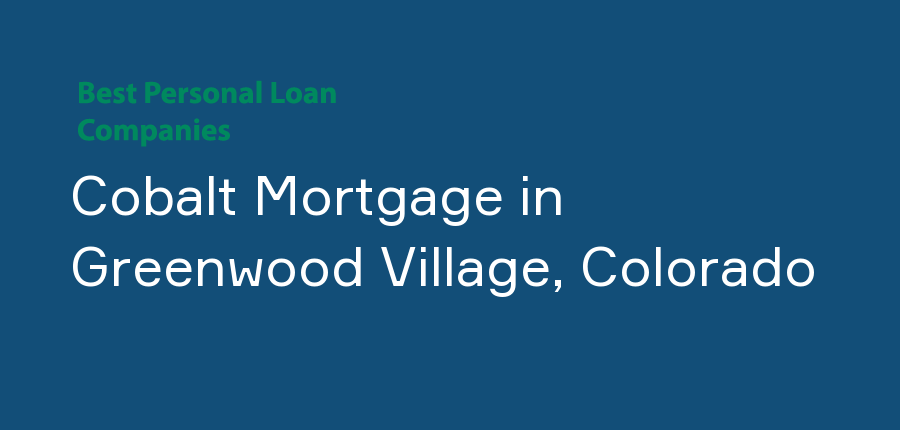 Cobalt Mortgage in Colorado, Greenwood Village