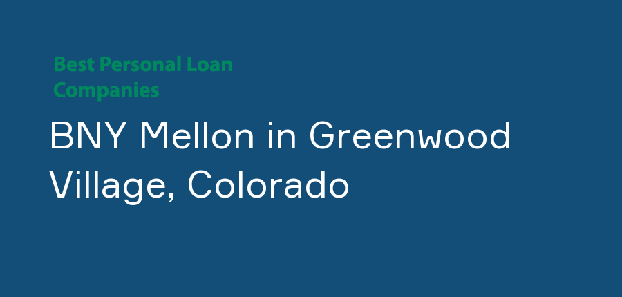 BNY Mellon in Colorado, Greenwood Village