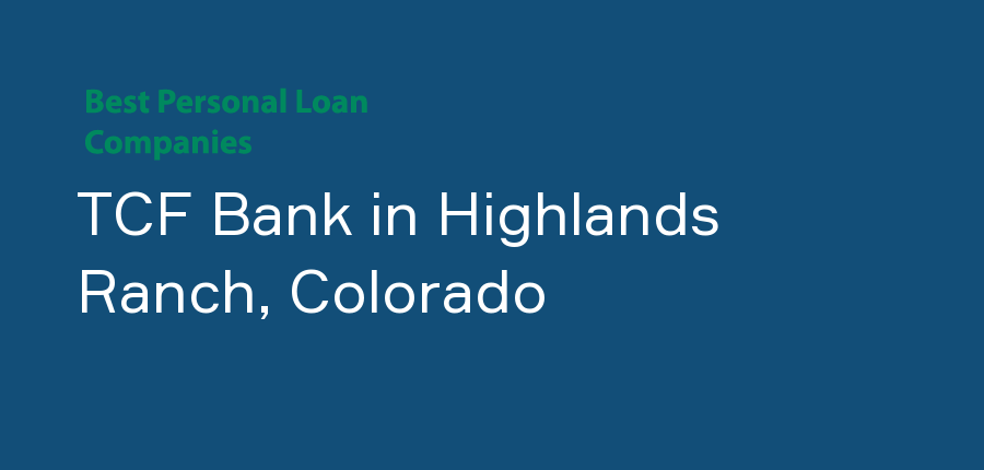 TCF Bank in Colorado, Highlands Ranch