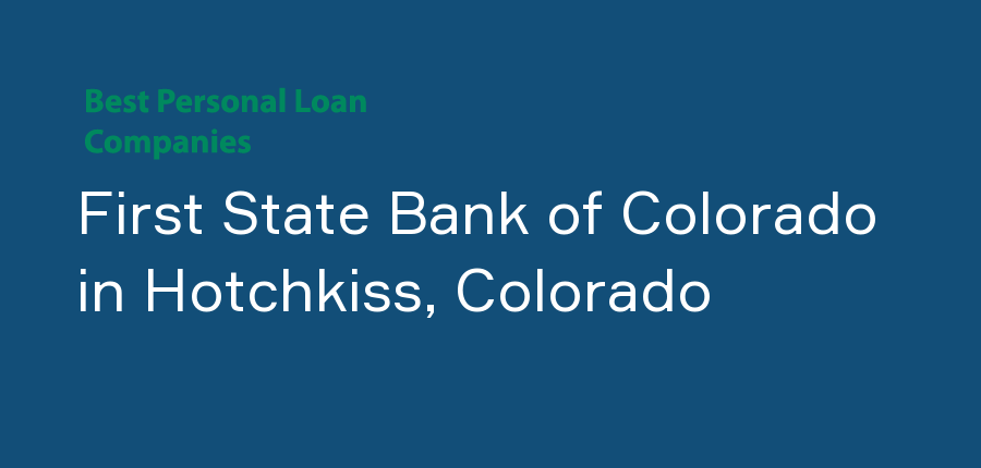 First State Bank of Colorado in Colorado, Hotchkiss