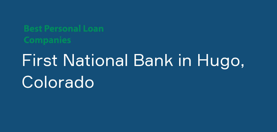 First National Bank in Colorado, Hugo