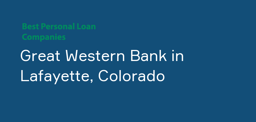 Great Western Bank in Colorado, Lafayette