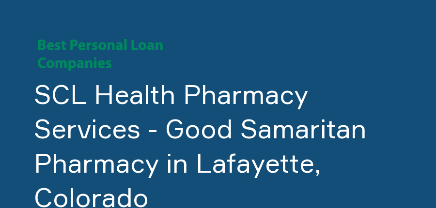 SCL Health Pharmacy Services - Good Samaritan Pharmacy in Colorado, Lafayette
