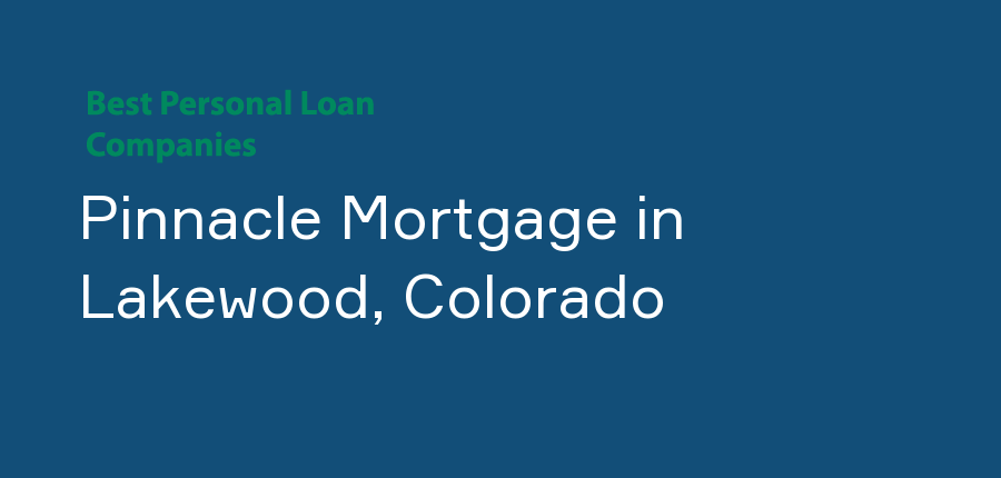 Pinnacle Mortgage in Colorado, Lakewood