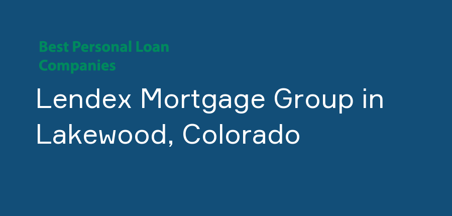 Lendex Mortgage Group in Colorado, Lakewood