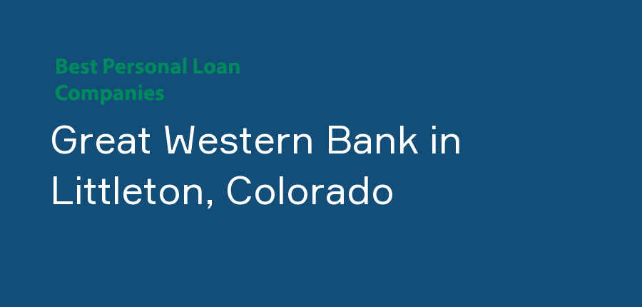 Great Western Bank in Colorado, Littleton