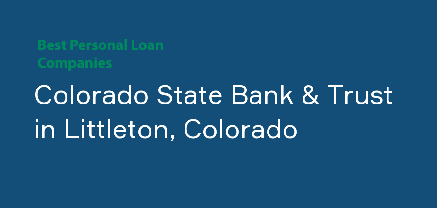 Colorado State Bank & Trust in Colorado, Littleton