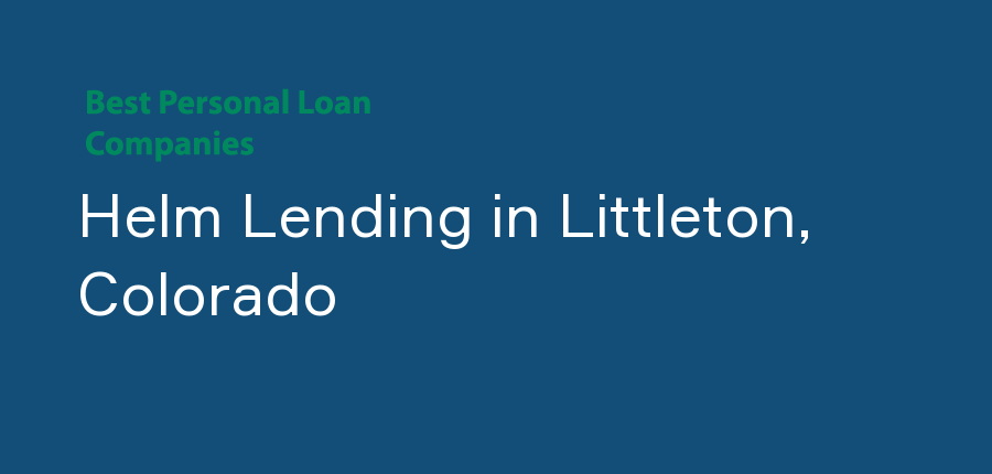 Helm Lending in Colorado, Littleton