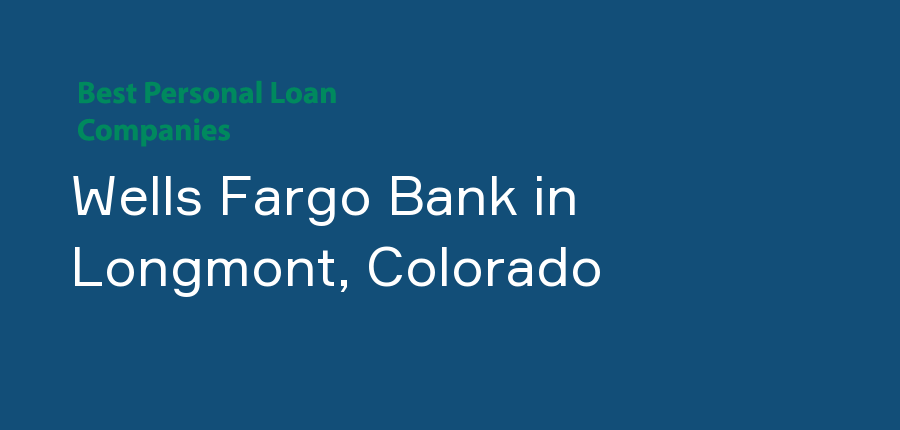 Wells Fargo Bank in Colorado, Longmont
